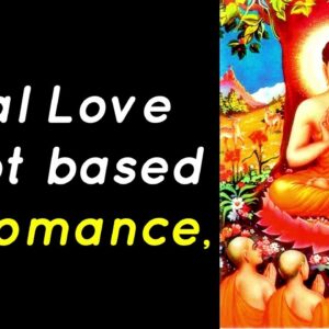 Real Love is not based on Romance..! Buddha Quotes On Love | Relationship Quotes | True Love Quotes