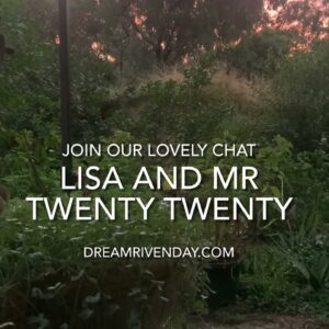 Dream Driven Day Lisa and Mr Twenty Twenty - Sunrise in The Garden
