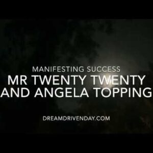 Dream Driven Day with Mr Twenty Twenty and Angela Topping