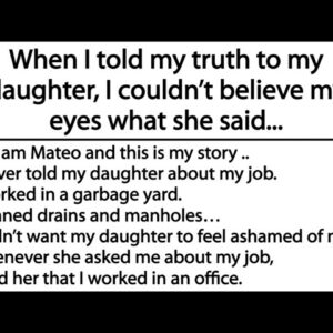 When I told my truth to my daughter, I couldn’t believe my eyes what she said..