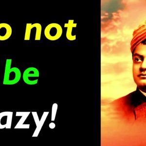 Do not be lazy..!! Powerful Swami Vivekananda Quotes That Will Change Your Life | Best Life Quotes