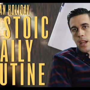 The Most Important Thing You Can Do Each Day | Ryan Holiday | Stoic Thoughts #9