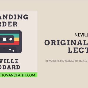NEVILLE GODDARD - A STANDING ORDER (ORIGINAL TAPE LECTURES)