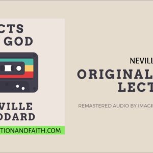 NEVILLE GODDARD - ACTS OF GOD (ORIGINAL TAPE LECTURES)