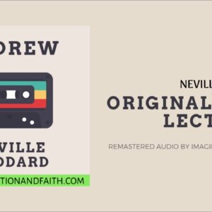 NEVILLE GODDARD - ANDREW (ORIGINAL TAPE LECTURES)