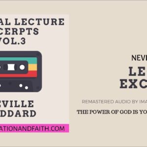 NEVILLE GODDARD - THE POWER OF GOD IS YOUR IMAGINATION