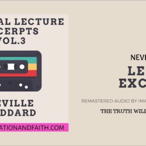NEVILLE GODDARD - THE TRUTH WILL MAKE YOU FREE
