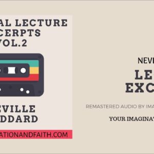 NEVILLE GODDARD - YOUR IMAGINATION IS THE LORD