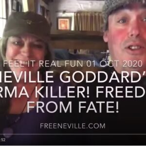 Neville Goddard's Karma Killer - Freedom from Fate - Feel It Real Fun!