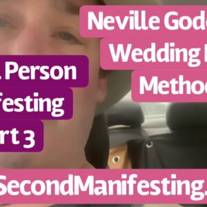 Neville Goddard's Wedding Ring Method - Special Person Manifesting Part 3