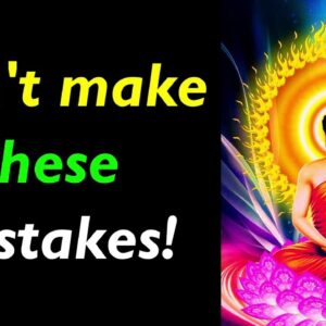 Don't make these Mistakes! Buddha Quotes On Mistakes Explained! | Mistake Quotes | Buddha Quotes