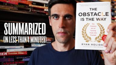 The Obstacle Is The Way (Summarized by the Author) in 4 Minutes