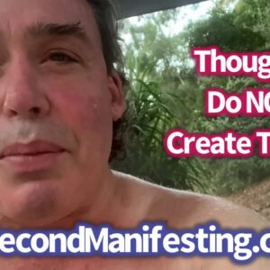 Thoughts Do NOT Create Things - Neville Goddard Sixty Second Manifesting