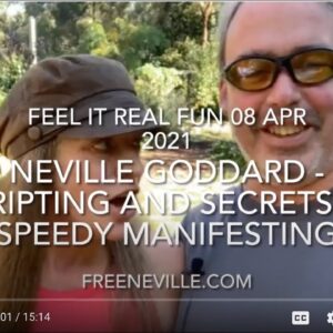 Neville Goddard - Scripting and Secrets of Speedy Manifesting - Feel It Real Live with TT and V