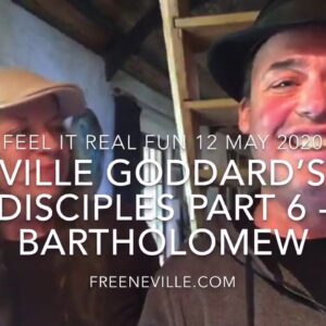 Part Six - Neville Goddard's Disciples - Bart - The Power of Leadership -  Feel It Real Fun!