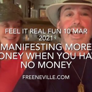 Neville Goddard - How to Manifest More Money - When you have NO Money - Feel It Real for Money