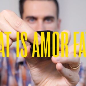 What Is "Amor Fati" (A Love of Fate)