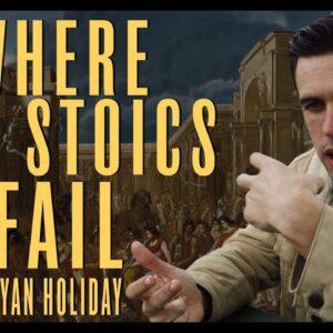 Where The Stoics Got Things Wrong | Ryan Holiday | Stoic Thoughts #8