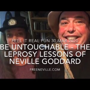 Be Untouchable The Leprosy Lessons of Neville Goddard -  Health and Healing for ANY condition!