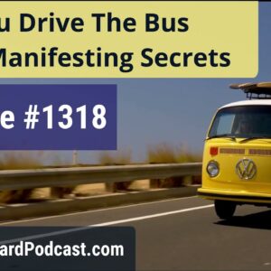 Neville Goddard - You Drive The Bus - Neville Goddard Podcast - Episode #1318