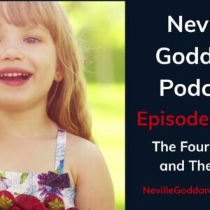 Neville Goddard Podcast - The Four Year Old - Episode 1310 - Sponsored by Manifesting Mastery