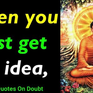 When You Get an IDEA..!! Buddha Quotes on Doubting | Buddha Quotes That Will English You |Buddhism