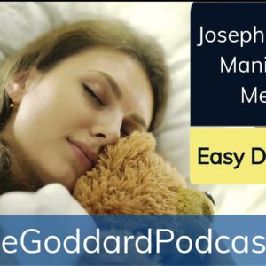 Joseph Goddard Manifesting Method - Easy Daily Wins - Neville Goddard Podcast