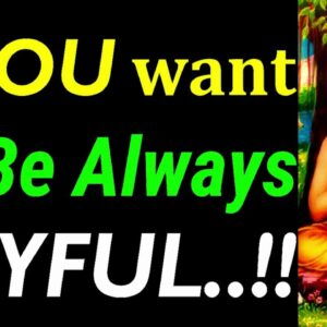 How to Create JOY and HAPPINESS!! Buddha Quotes on Joy | Overwhelming Joy inspirations | Buddhism