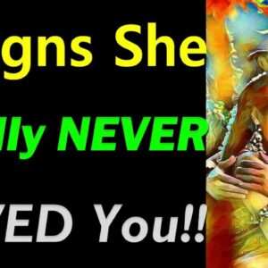 7 Signs She NEVER REALLY Loved YOU!! Does True Love Really Exists? | Does She Truly Loves You??