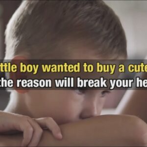 The little boy wanted to buy a cute doll and the reason will break your heart...