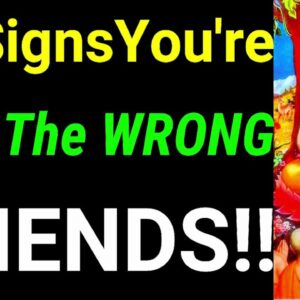 10 Signs You're With The Wrong Friends!! Signs You Have Toxic Friends | Things only Fake Friends Do